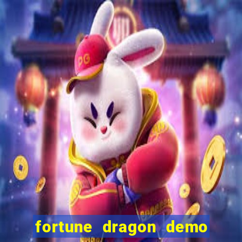 fortune dragon demo ganho certo